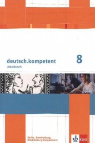 Kniha deutsch.kompetent 8. Ausgabe Berlin, Brandenburg, Mecklenburg-Vorpommern 