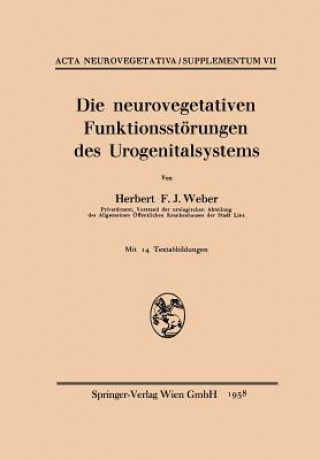 Kniha Die Neurovegetativen Funktionsstoerungen Des Urogenitalsystems Herbert F.J. Weber