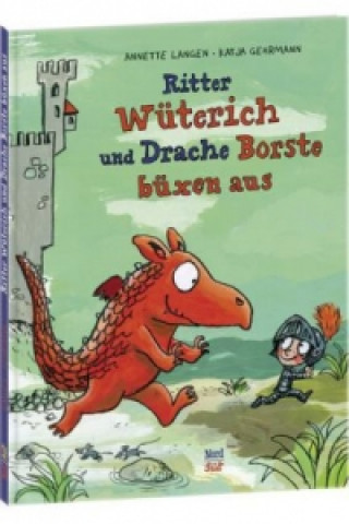 Könyv Ritter Wüterich und Drache Borste büxen aus Annette Langen