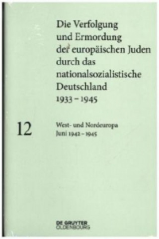 Kniha West- und Nordeuropa Juni 1942 - 1945. Bd.12 Katja Happe