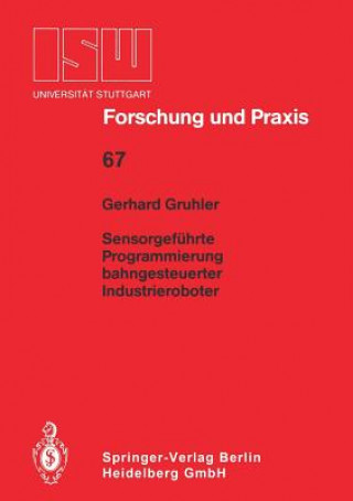 Książka Sensorgef hrte Programmierung Bahngesteuerter Industrieroboter Gerhard Gruhler