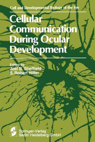 Carte Cellular Communication During Ocular Development Joel B. Sheffield
