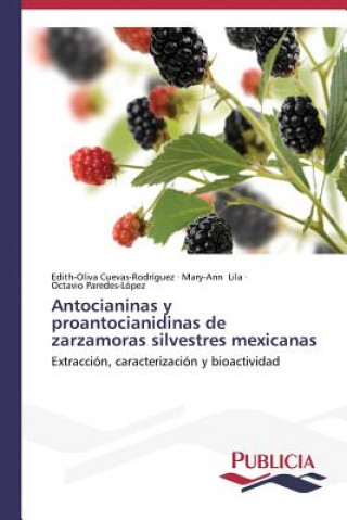 Carte Antocianinas y proantocianidinas de zarzamoras silvestres mexicanas Edith-Oliva Cuevas-Rodríguez