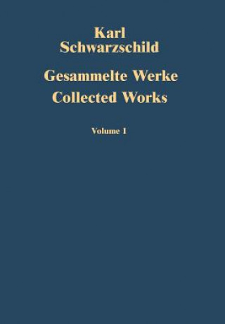 Könyv Gesammelte Werke / Collected Works Karl Schwarzschild