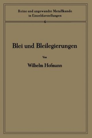 Livre Blei Und Bleilegierungen Wilhelm Hofmann