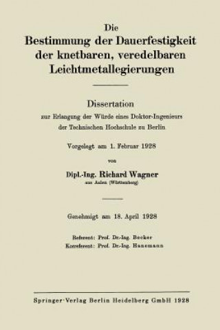 Książka Bestimmung Der Dauerfestigkeit Der Knetbaren, Veredelbaren Leichtmetallegierungen Richard Wagner