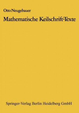Könyv Mathematische Keilschrift-Texte Otto Neugebauer