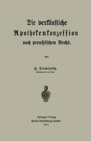 Libro Die Verkaufliche Apothekenkonzession Nach Preussischem Recht Hermann Lewinsky