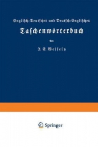 Kniha Englisch-Deutsches und Deutsch-Englisches Taschenworterbuch Ignaz Emanuel Wessely