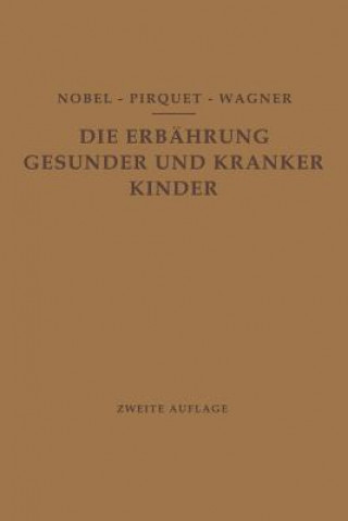 Kniha Ernahrung Gesunder Und Kranker Kinder Fur AErzte Und Studierende Der Medizin E. Nobel