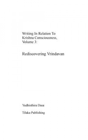 Kniha Writing in relation to Krishna consciousness, volume 3 Yudhisthira Dasa