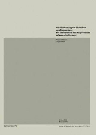 Książka Gew hrleistung Der Sicherheit Von Bauwerken--Ein Alle Bereiche Des Bauprozesses Erfassendes Konzept M. Matousek