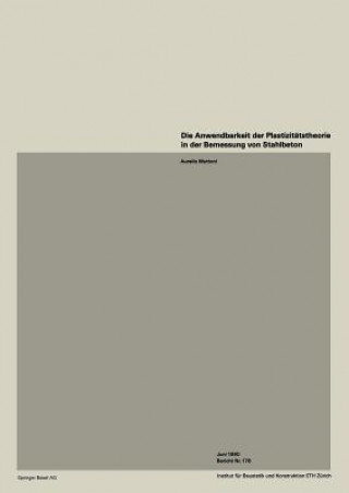 Книга Anwendbarkeit Der Plastizit tstheorie in Der Bemessung Von Stahlbeton A. Muttoni