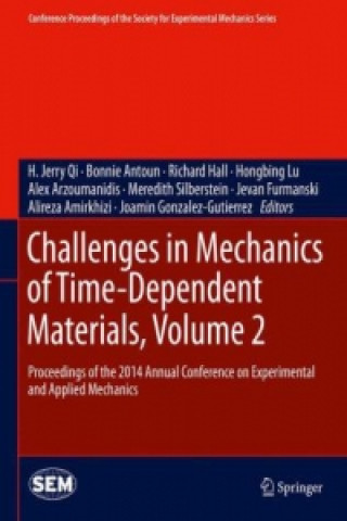 Kniha Challenges in Mechanics of Time-Dependent Materials, Volume 2 H. Jerry Qi