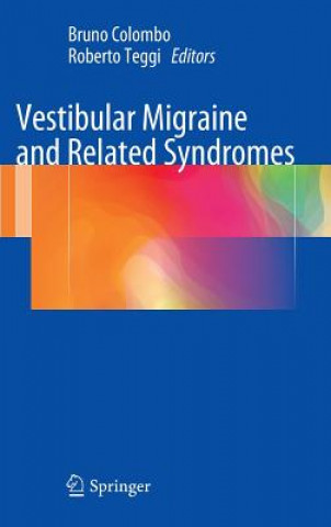 Könyv Vestibular Migraine and Related Syndromes Bruno Colombo