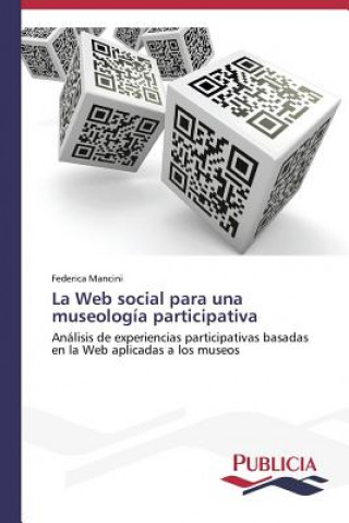 Kniha Web social para una museologia participativa Federica Mancini