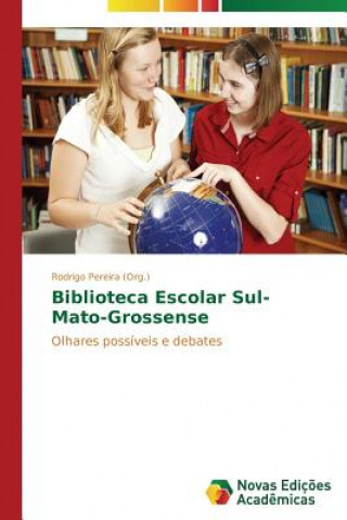 Buch Biblioteca Escolar Sul-Mato-Grossense Rodrigo Pereira (Org.)