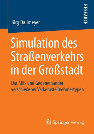 Book Simulation Des Strassenverkehrs in Der Grossstadt Jörg Dallmeyer