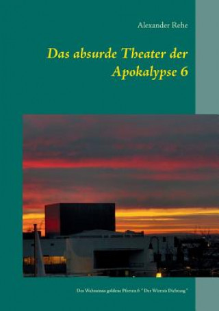 Carte absurde Theater der Apokalypse 6 Alexander Rehe