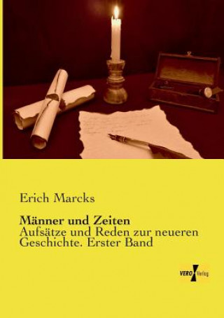 Könyv Manner und Zeiten Erich Marcks