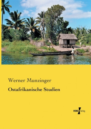 Kniha Ostafrikanische Studien Werner Munzinger