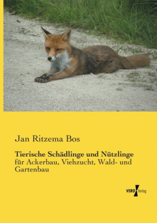 Könyv Tierische Schadlinge und Nutzlinge Jan Ritzema Bos