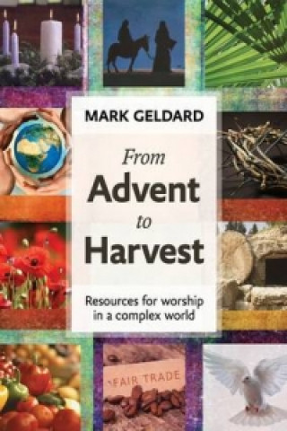 Kniha From Advent to Harvest Mark Geldard