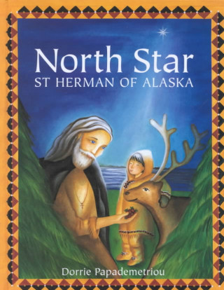 Book North Star: St Herman of Alaska ^ha Dorrie Papademetriou