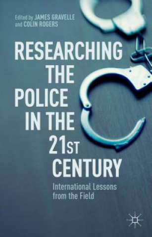 Kniha Researching the Police in the 21st Century Colin Rogers
