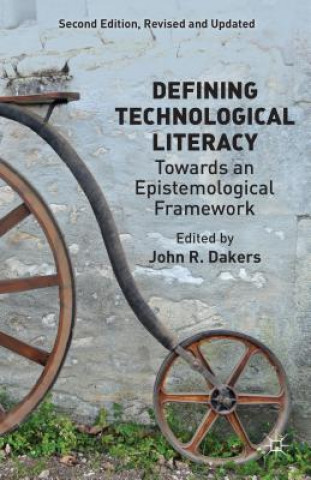 Książka Defining Technological Literacy John R Dakers