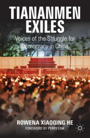 Книга Tiananmen Exiles Rowena Xiaoqing He