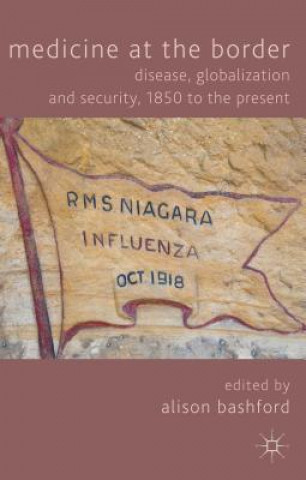 Buch Medicine At The Border Alison Bashford