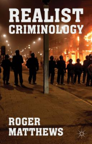 Knjiga Realist Criminology Roger Matthews