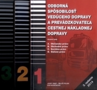 Kniha Odborná spôsobilosť vedúceho dopravy a prevádzkovateľa cestnej nákladnej dopravy 3. vydanie Jozef Gnap