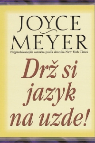 Kniha Drž si jazyk na uzde! Joyce Meyer