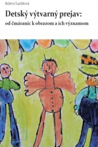 Kniha Detský výtvarný prejav Božena Šupšáková