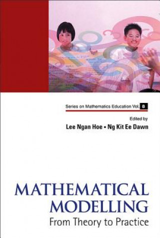 Книга Mathematical Modelling: From Theory To Practice Ngan Hoe Lee