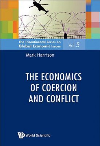 Könyv Economics Of Coercion And Conflict, The Mark Harrison