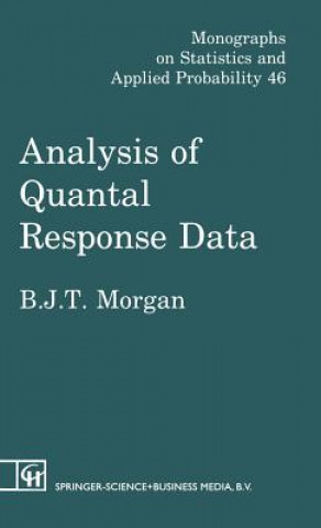 Kniha Analysis of Quantal Response Data Byron J. T. Morgan