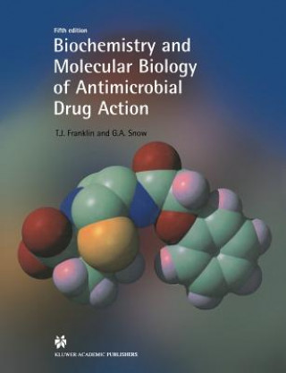 Könyv Biochemistry and Molecular Biology of Antimicrobial Drug Action T. Franklin