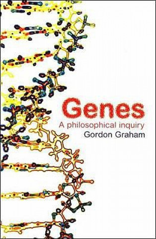 Kniha Genes: A Philosophical Inquiry Gordon Graham