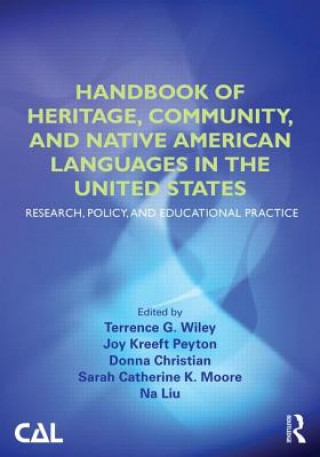 Kniha Handbook of Heritage, Community, and Native American Languages in the United States Terrence G Wiley