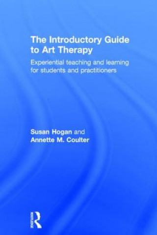 Kniha Introductory Guide to Art Therapy Susan Hogan