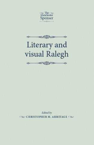 Book Literary and Visual Ralegh Christopher M. Armitage