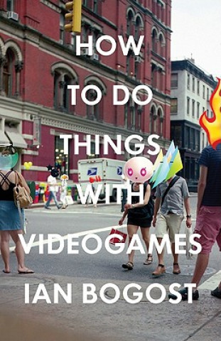 Carte How to Do Things with Videogames Ian Bogost