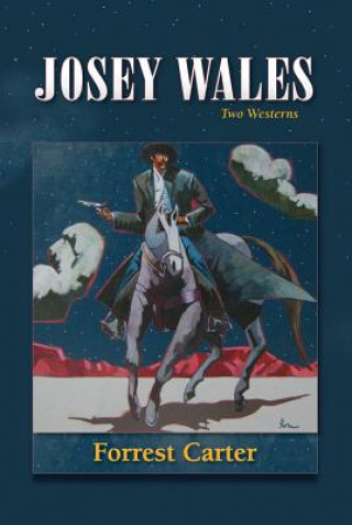 Könyv Josey Wales Forrest Careter