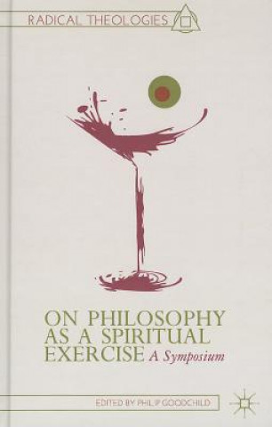 Carte On Philosophy as a Spiritual Exercise Philip Goodchild