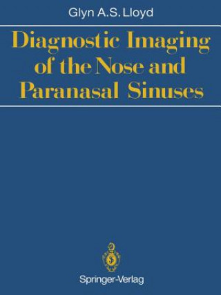 Könyv Diagnostic Imaging of the Nose and Paranasal Sinuses Glyn A.S. Lloyd