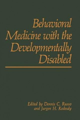 Buch Behavioral Medicine with the Developmentally Disabled J.H. Kedesdy