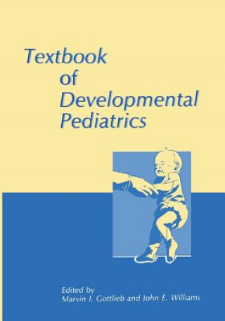 Kniha Textbook of Developmental Pediatrics Marvin I. Gottlieb